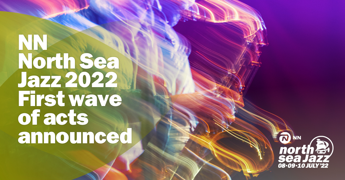 NN North Sea Jazz 2022 de eerste acts NN North Sea Jazz Festival